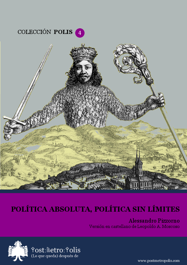Alessandro Pizzorno, Política absoluta, política sin límites. Texto libre