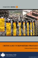 Federico Ruiz de Lobera, Crónica de un reportero profano. Texto libre
